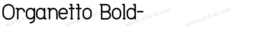 Organetto Bold字体转换